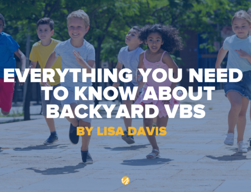 Everything You Need To Know About Backyard VBS
