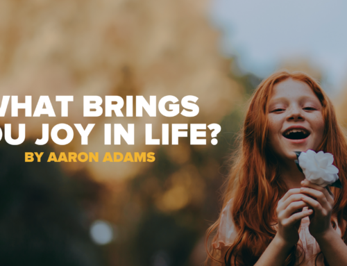 What brings you joy in life?
