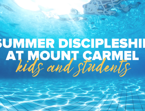 Summer Discipleship At Mount Carmel | Kids and Students