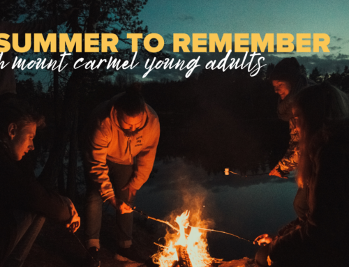 A Summer to Remember – With Mount Carmel Young Adults