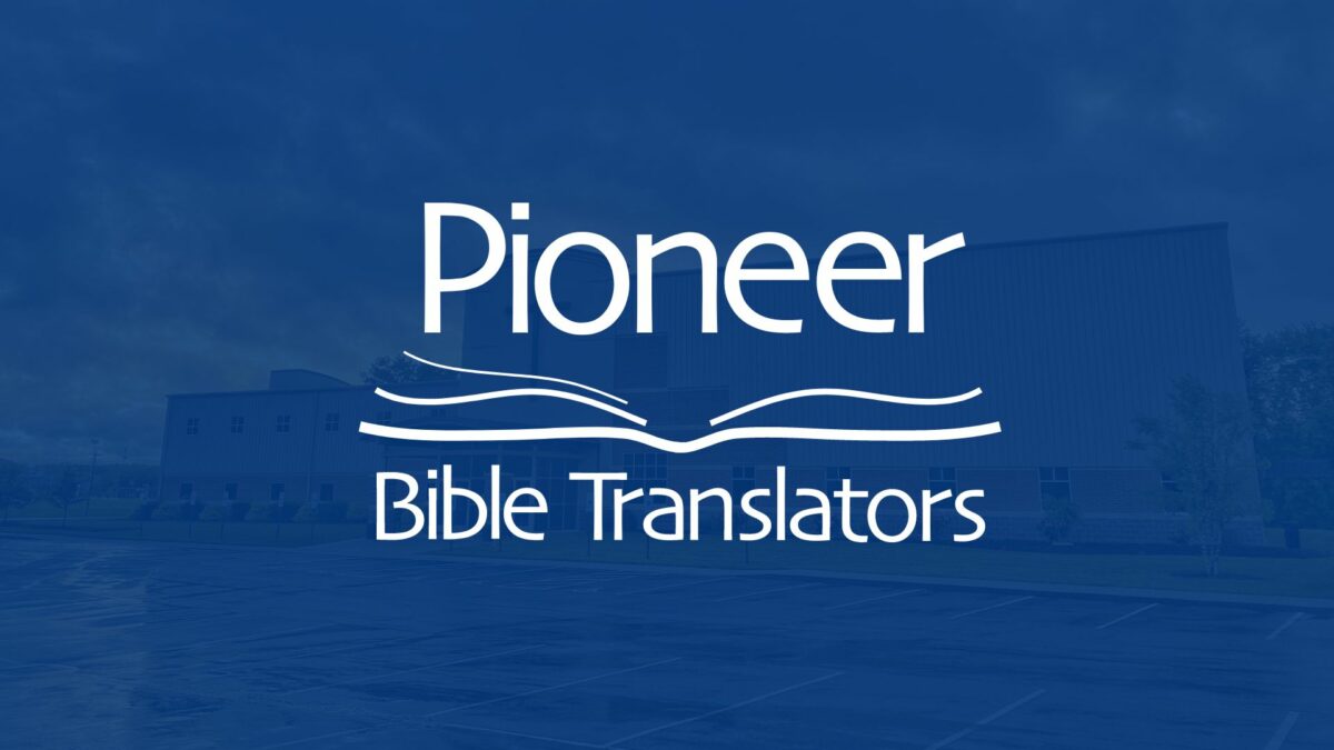 Pioneer Bible Translators - Mount Carmel Christian Church