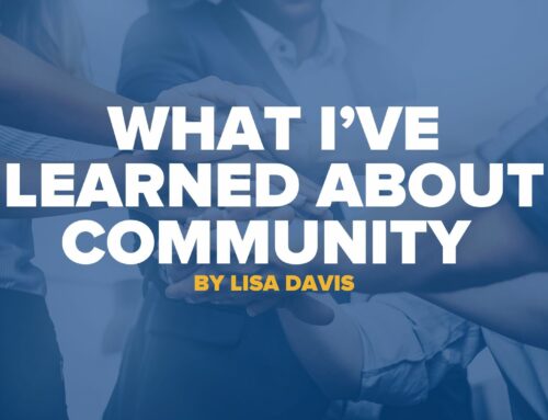 What I’ve Learned About Community